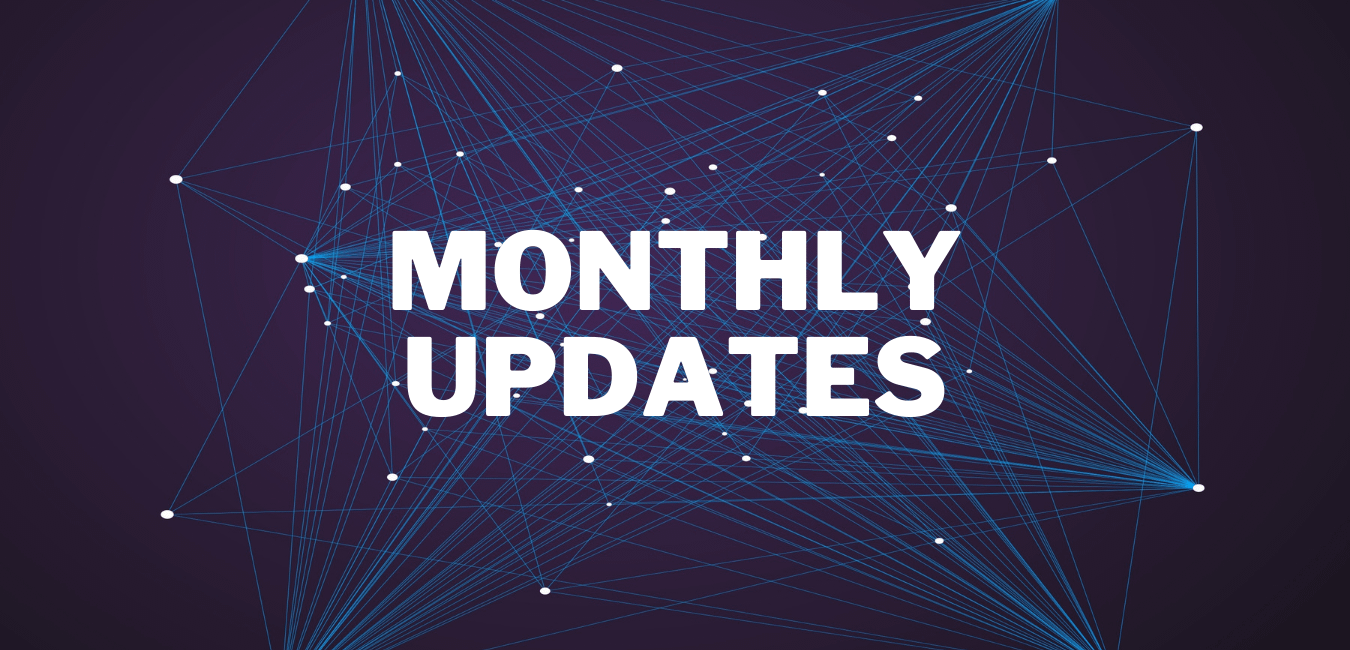 Monthly updates